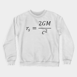 Schwarzschild Radius, general relativity Crewneck Sweatshirt